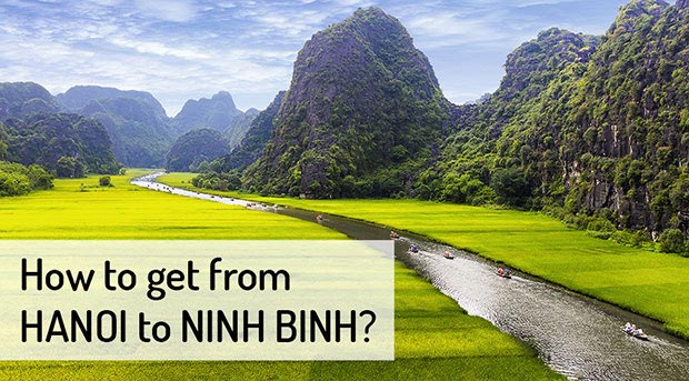 How to go — HANOI to NINH BINH? ️ Tickets | 2022