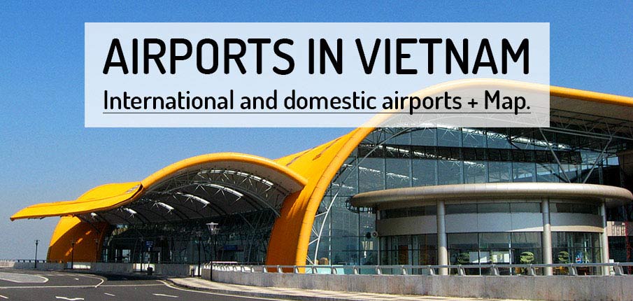 A Comprehensive Map Of Airports In Vietnam