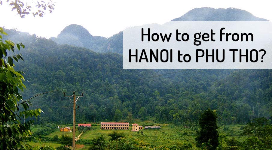 How to get from Hanoi to Phu Tho