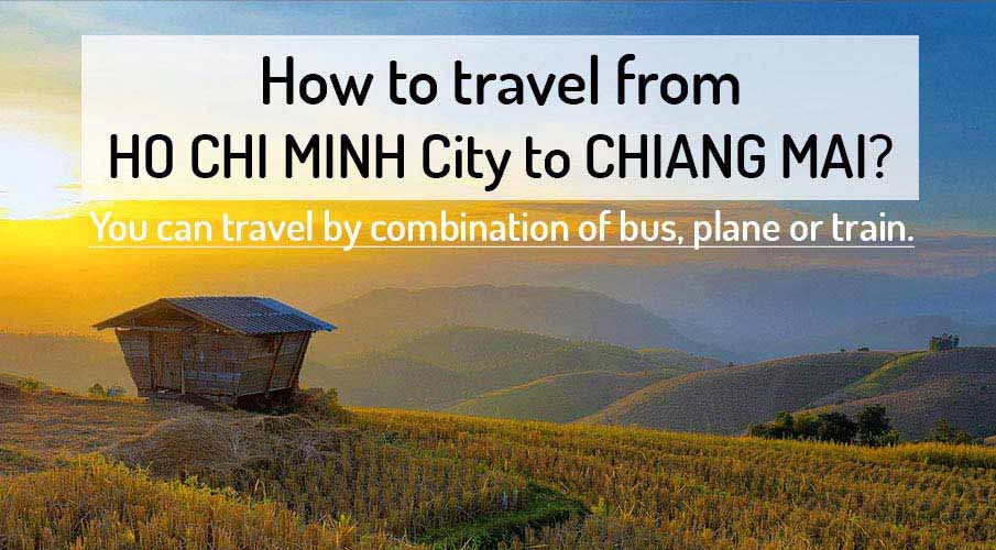 How to get from Ho Chi Minh City to Chiang Mai