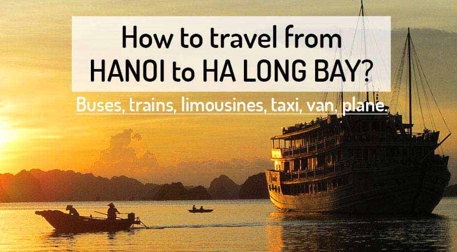 ᐈ How To Get From Hanoi To Ha Long Bay 2019 Northern - 