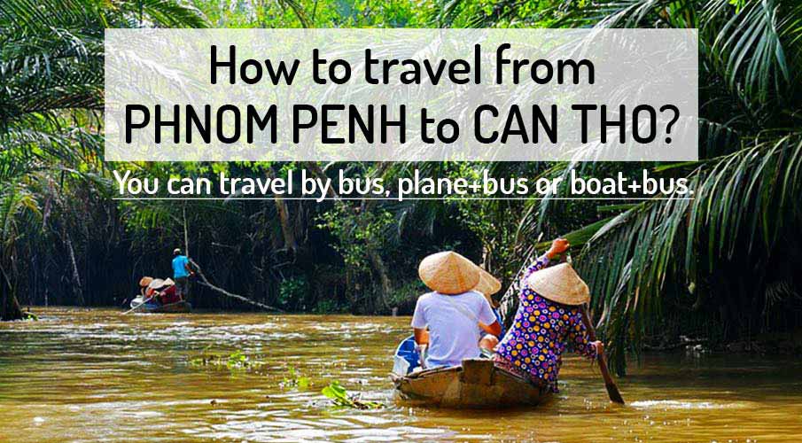 travel-phnom-penh-to-can-tho