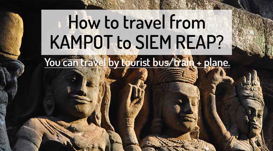 Kampot to siem reap bus