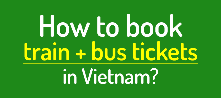 book-train-bus-tickets-vietnam