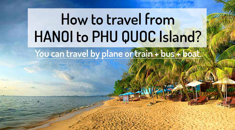 hanoi-to-phu-quoc-island-flight-train-boat