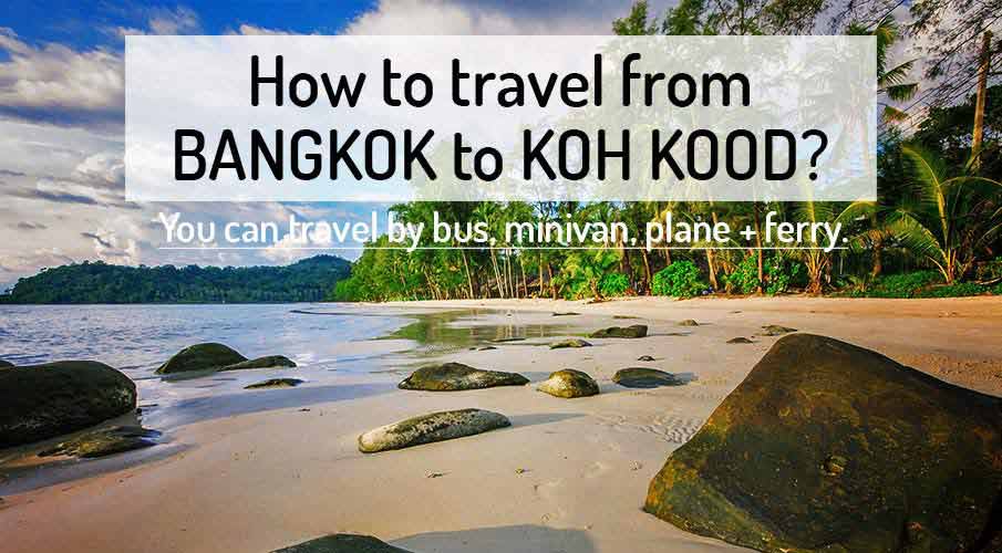 How to get from BANGKOK to KOH KOOD?