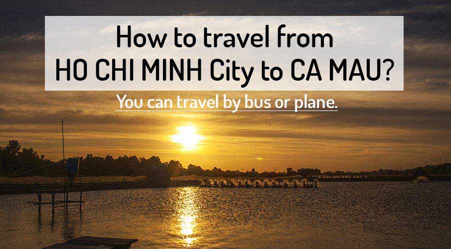 How to get from Ho Chi Minh City to Ca Mau