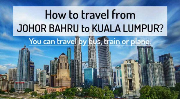 How To Go Johor Bahru To Kuala Lumpur Northern Vietnam   How To Go Johor Bahru To Kuala Lumpur 620x343 