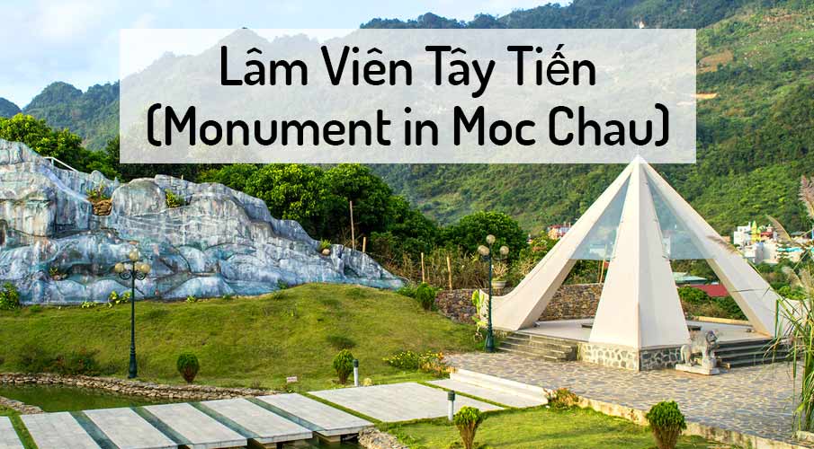 lam-vien-tay-tien-monument-moc-chau