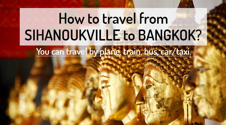 sihanoukville-to-bangkok-transport