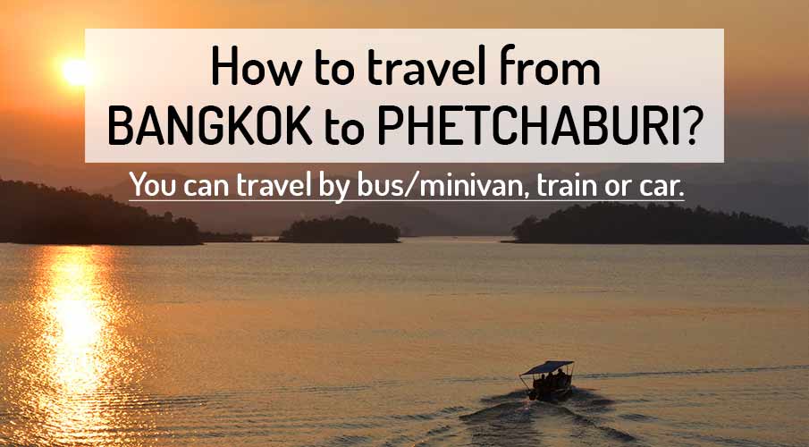 how-to-get-bangkok-to-phetchaburi