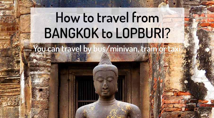 how-to-go-bangkok-to-lopburi