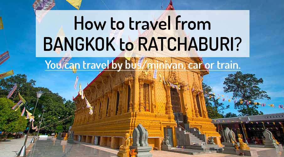 how-to-go-bangkok-to-ratchaburi