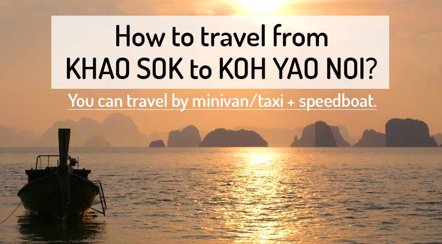 how-to-go-khao-sok-to-koh-yao-noi