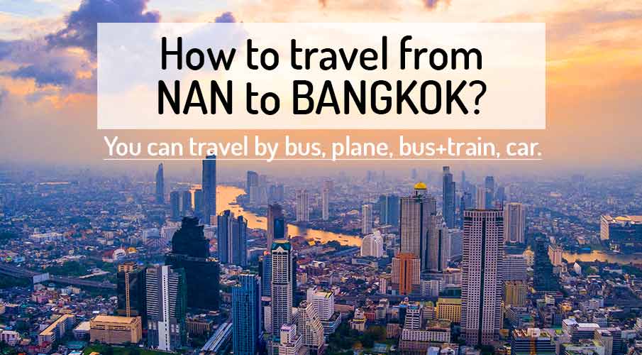 how-to-go-nan-to-bangkok