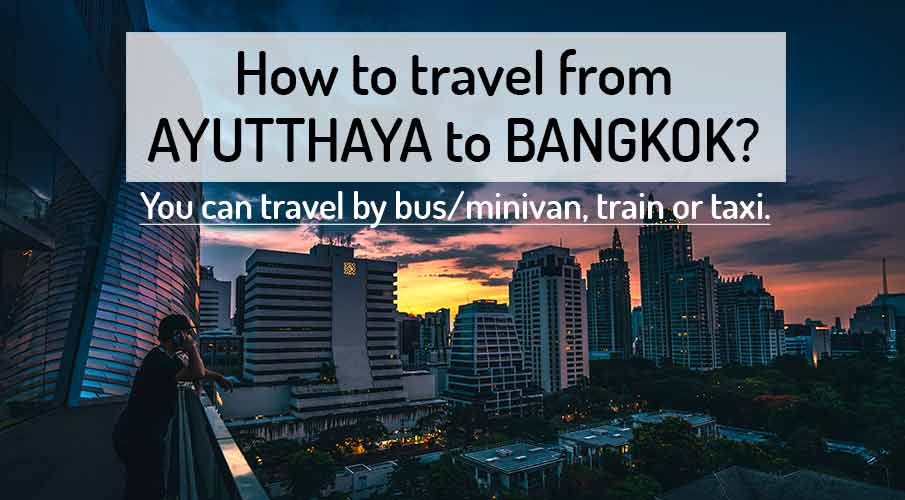 how-to-go-ayutthaya-to-bangkok