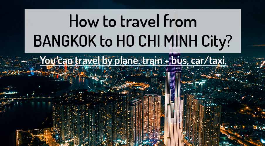 how-to-go-bangkok-to-ho-chi-minh-saigon