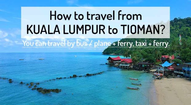 how-to-go-kuala-lumpur-to-tioman-island