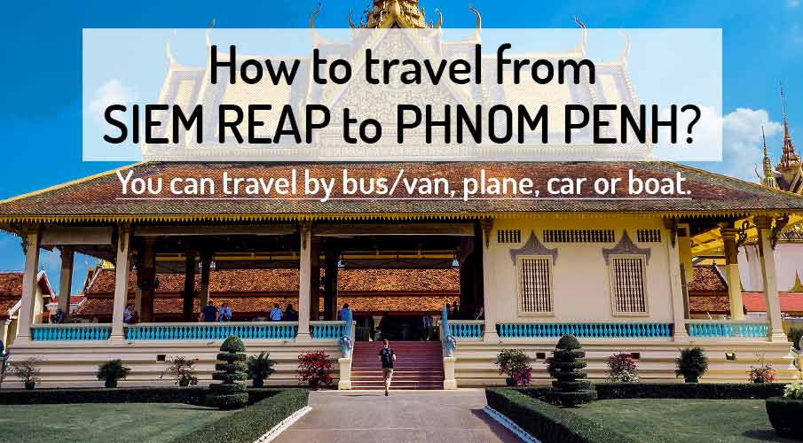 how-to-go-siem-reap-to-phnom-penh