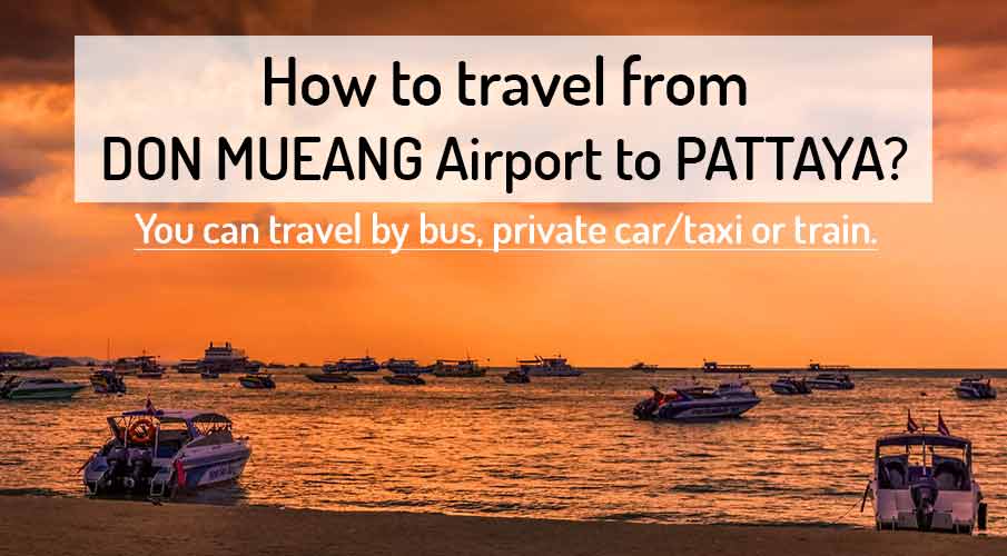 how-to-go-don-mueang-airport-to-pattaya