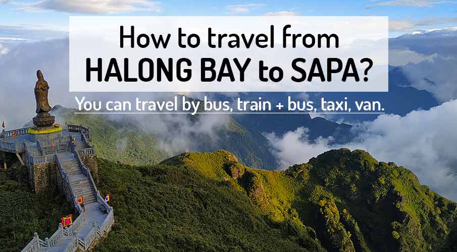 how-to-go-halong-bay-to-sapa