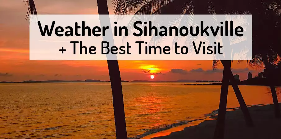 weather-best-time-visit-sihanoukville