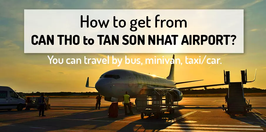 how-to-go-can-tho-to-tan-son-nhat-airport