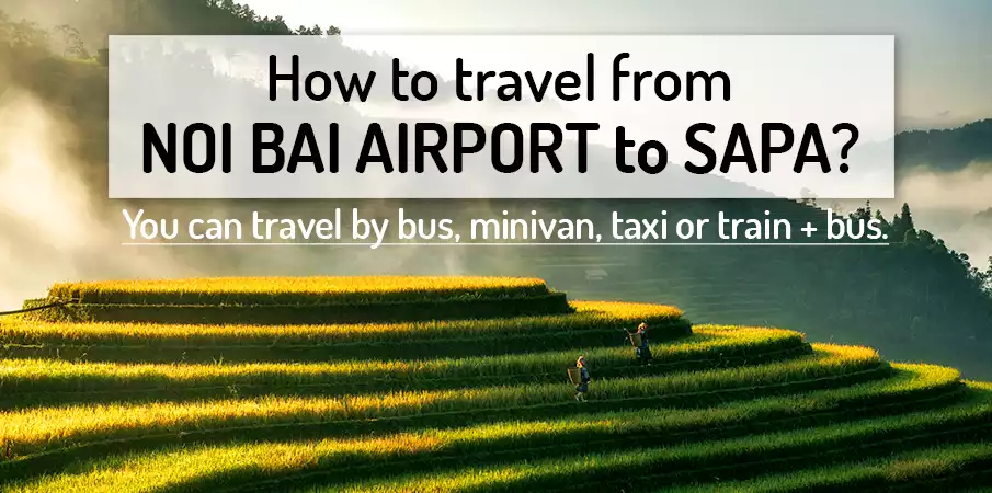 how-to-go-hanoi-noi-bai-airport-to-sapa