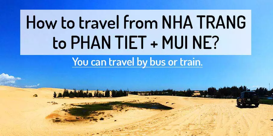 How to get from Nha Trang to Phan Thiet (Mui Ne)