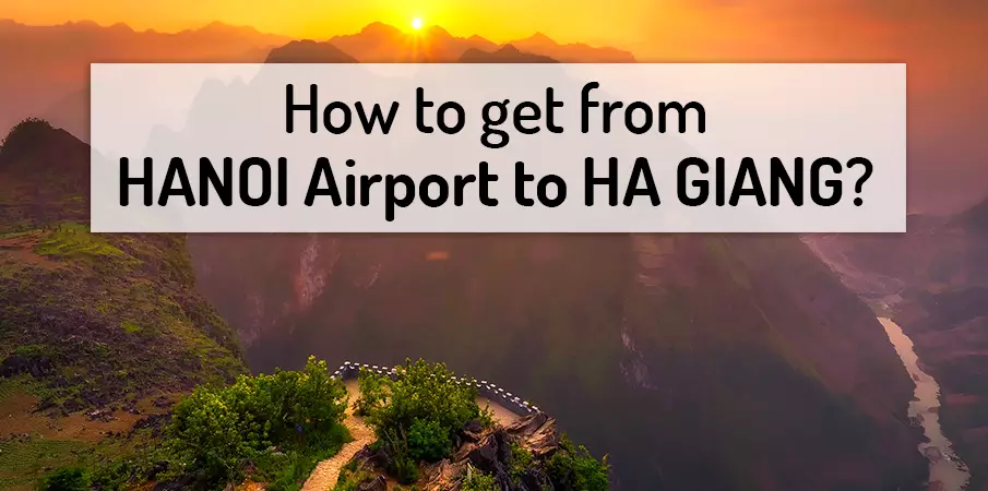 how-to-go-hanoi-airport-to-ha-giang