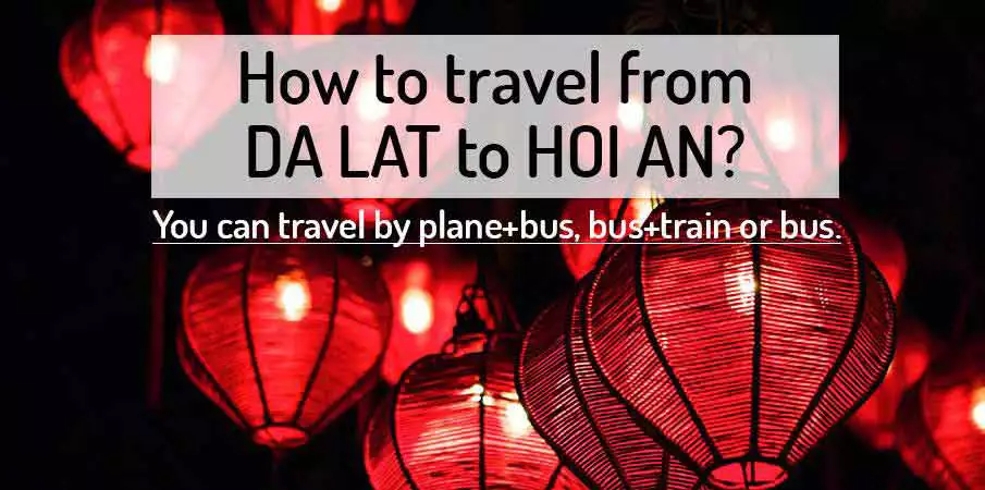 How to get from Da Lat to Hoi An