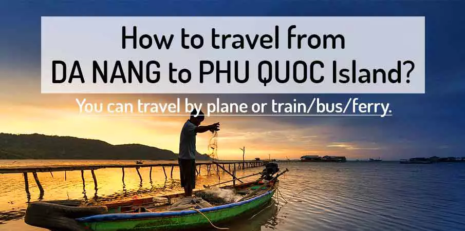 How to get from Da Nang to Phu Quoc Island