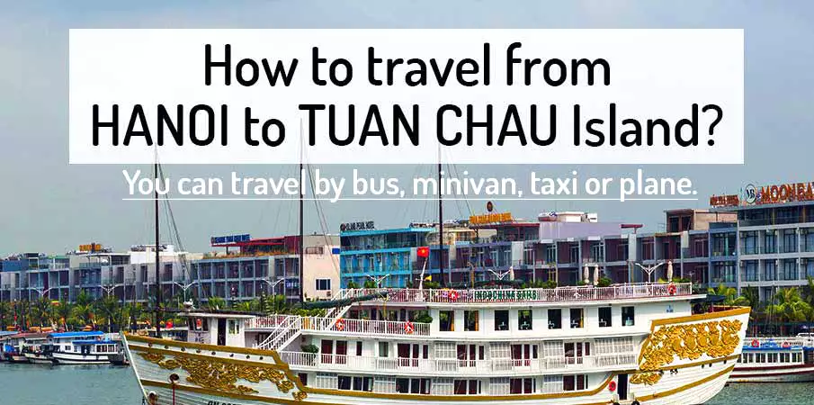 How to get from Hanoi to Tuan Chau Island