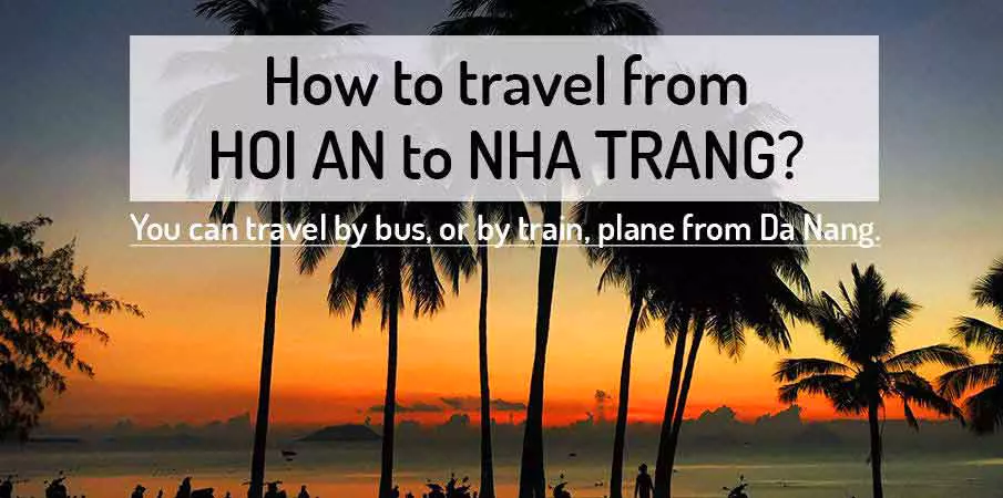 How to get from Hoi An to Nha Trang