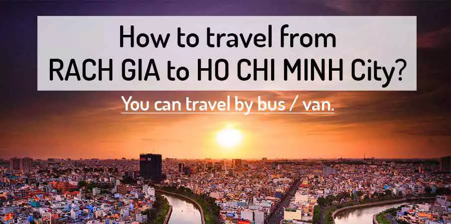 How to get from Rach Gia to Ho Chi Minh City (Saigon)