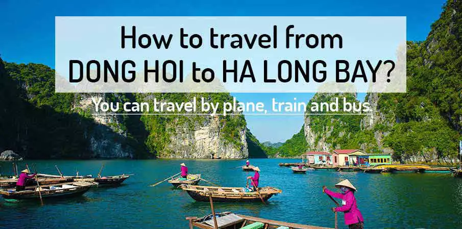 How to get from Dong Hoi to Ha Long Bay