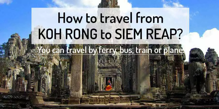 How to get from Koh Rong to Siem Reap