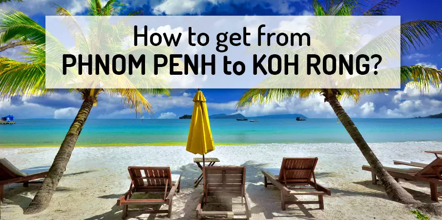 how-to-go-phnom-penh-to-koh-rong