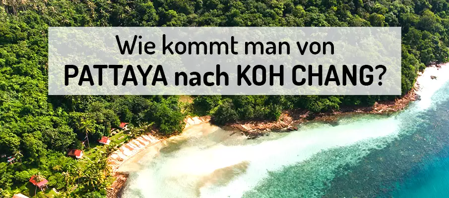 Wie reist man von Pattaya nach Koh Chang? transfer-pattaya-nach-koh-chang