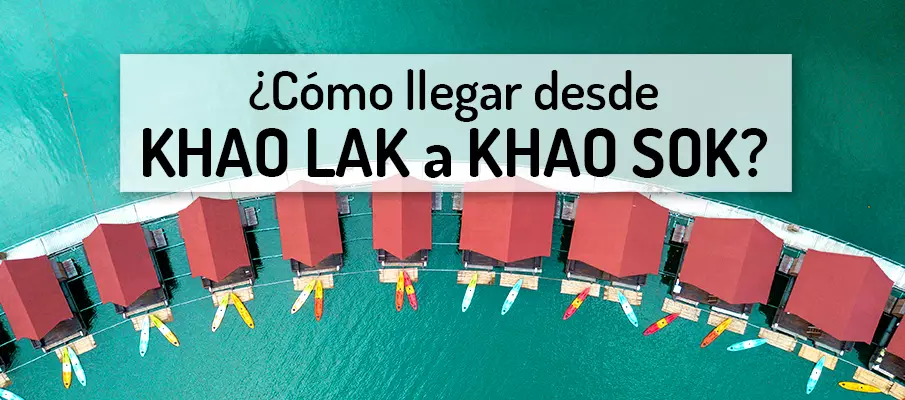 ¿Cómo llegar de Khao Lak al Parque Nacional Khao Sok? transporte-de-khao-lak-a-khao-sok-parque