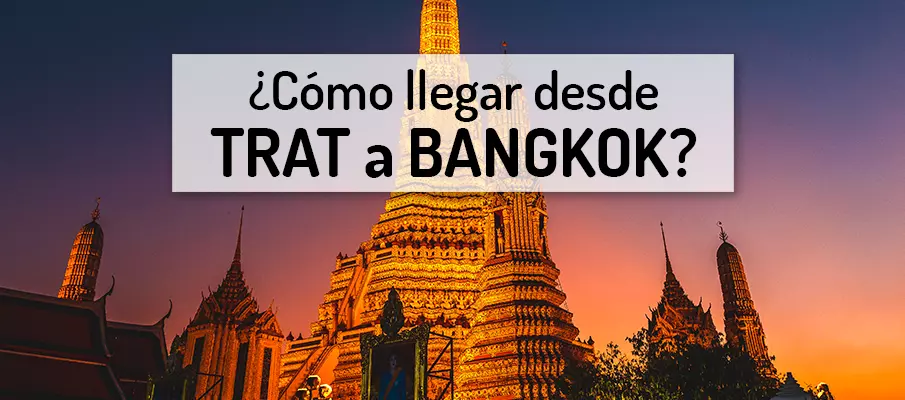 ¿Cómo llegar de Trat a Bangkok? transporte-de-trat-a-bangkok