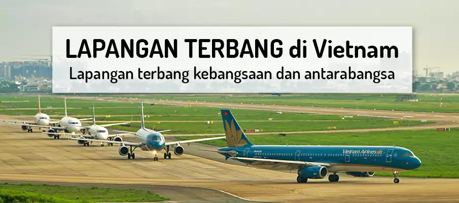Lapangan Terbang Utama di Vietnam peta-lapangan-terbang-vietnam