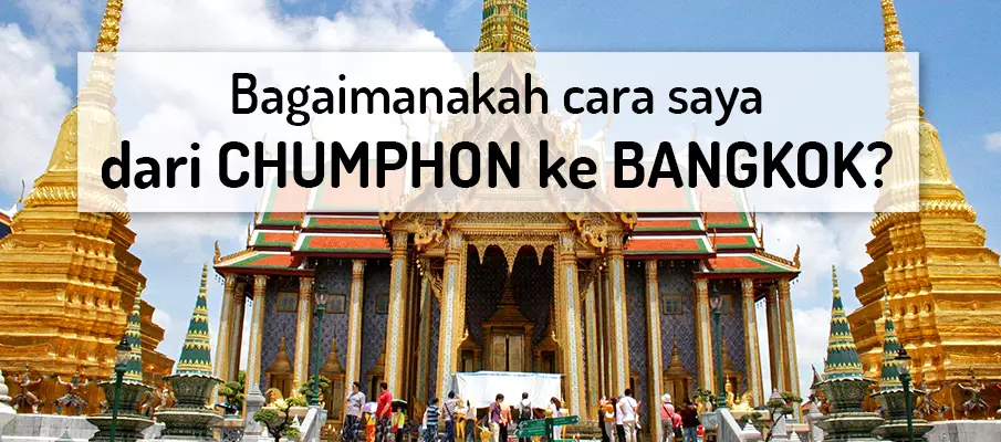 Bagaimana untuk pergi dari Chumphon ke Bangkok? pengangkutan-dari-chumphon-ke-bangkok