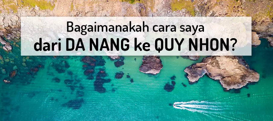 Bagaimana untuk pergi dari Da Nang ke Quy Nhon? pengangkutan-dari-da-nang-ke-quy-nhon