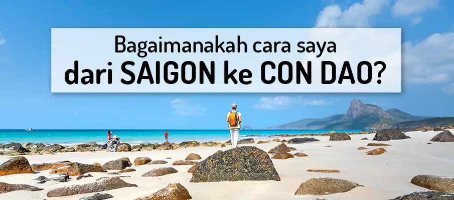 Cara melancong - Bandar Ho Chi Minh (Saigon) ke Pulau Con Dao pengangkutan-dari-ho-chi-minh-ke-con-dao