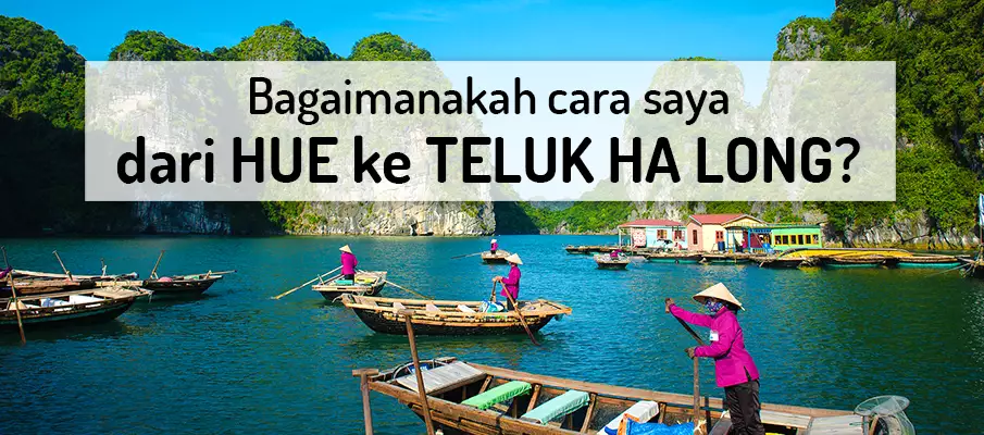 Bagaimana untuk pergi dari Hue ke Teluk Ha Long? pengangkutan-dari-hue-ke-teluk-ha-long
