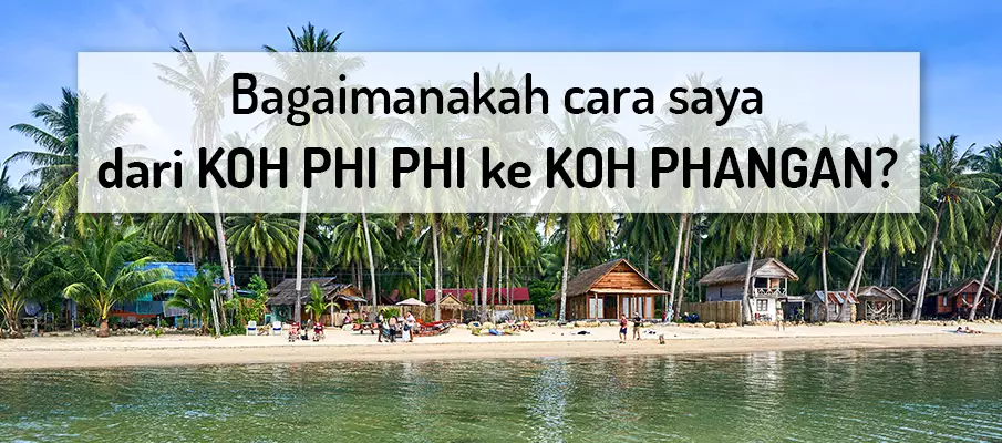 Bagaimana untuk pergi dari Koh Phi Phi ke Koh Phangan? pengangkutan-dari-koh-phi-phi-ke-koh-phangan