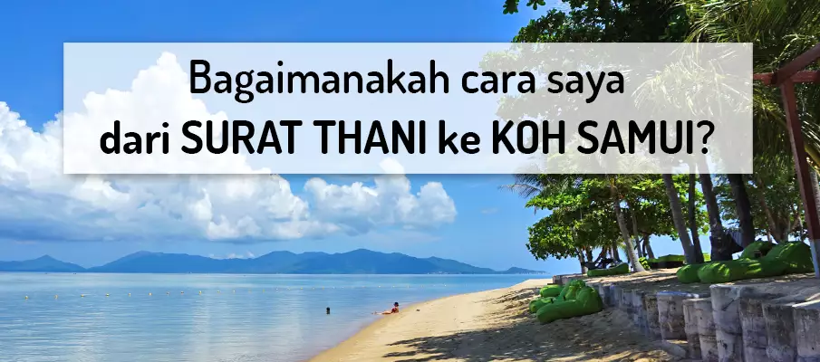 Surat Thani ke Koh Samui - Jadual Feri pengangkutan-dari-surat-thani-ke-koh-samui