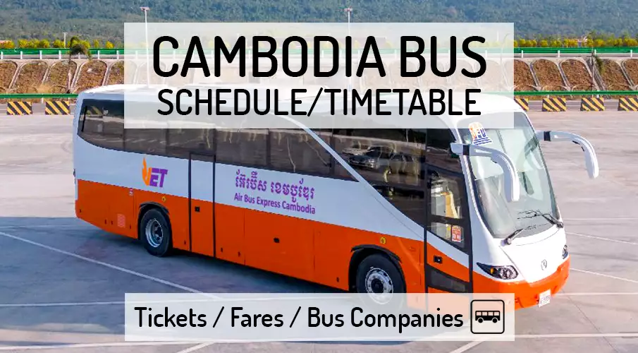 Cambodia Bus Schedule / Timetable + Tickets CAMBODIA BUS SCHEDULE → Timetable + Tickets